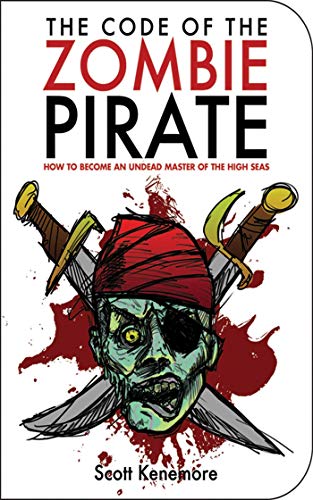 9781616081201: The Code of the Zombie Pirate: How to Become an Undead Master of the High Seas
