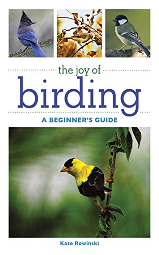 9781616081225: The Joy of Birding: A Beginner's Guide (Joy of Series)