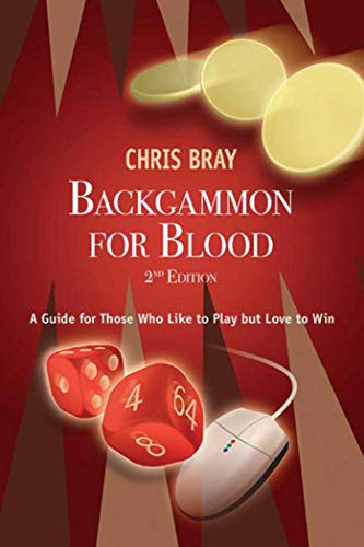 Stock image for Backgammon for Blood: A Guide for Those Who Like to Play but Love to Win for sale by Goodwill Industries