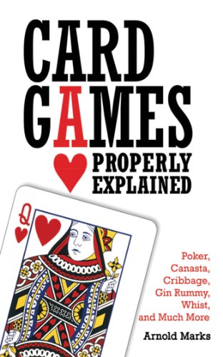 Stock image for Card Games Properly Explained : Poker, Canasta, Cribbage, Gin Rummy, Whist, and Much More for sale by Better World Books