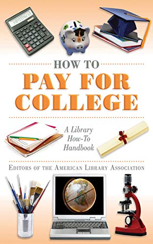 Stock image for How to Pay for College: A Library How-To Handbook (American Library Association Series) for sale by Wonder Book