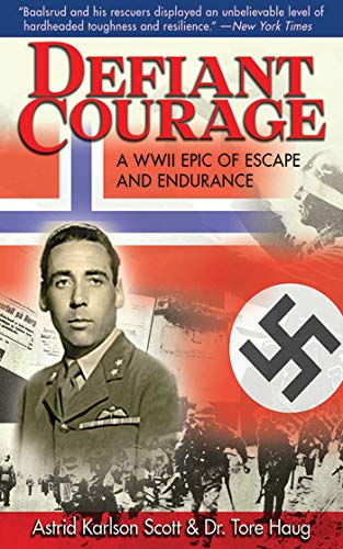 Stock image for Defiant Courage: A WWII Epic of Escape and Endurance for sale by Open Books