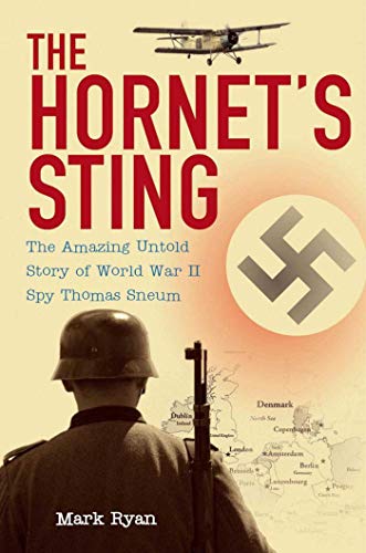 9781616081706: The Hornet's Sting: The Amazing Untold Story of World War II Spy Thomas Sneum