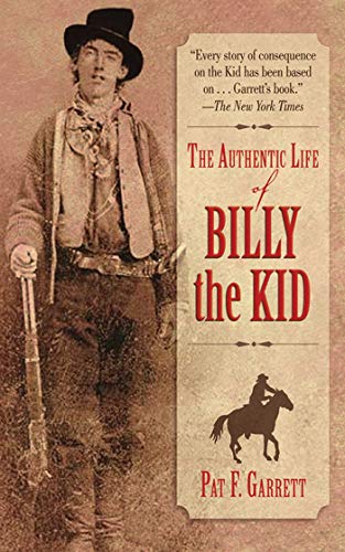 Stock image for The Authentic Life of Billy the Kid for sale by ThriftBooks-Atlanta