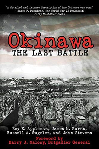 Okinawa: The Last Battle (9781616081775) by Appleman, Roy E.; Burns, James M.; Gugeler, Russell A.; Stevens, John