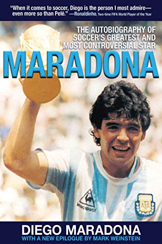 Stock image for Maradona: The Autobiography of Soccers Greatest and Most Controversial Star for sale by Book Outpost