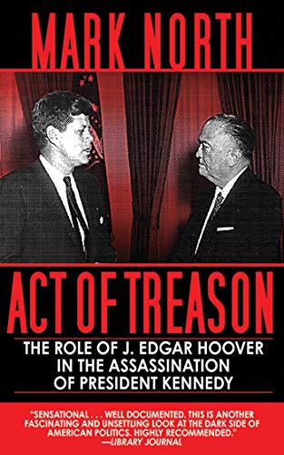 Beispielbild fr Act of Treason: The Role of J. Edgar Hoover in the Assassination of President Kennedy zum Verkauf von New Legacy Books