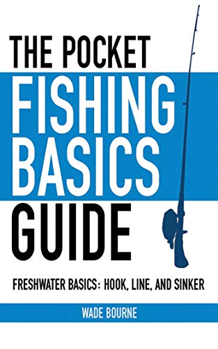 Stock image for The Pocket Fishing Basics Guide: Freshwater Basics: Hook, Line, and Sinker (Skyhorse Pocket Guides) for sale by Bulk Book Warehouse