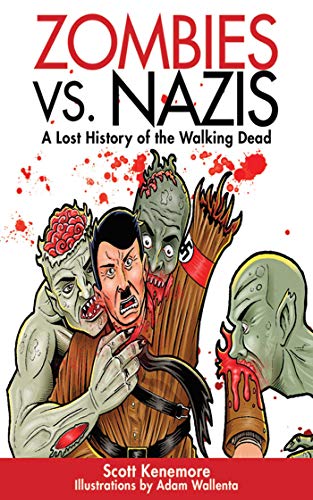 Stock image for Zombies vs. Nazis : A Lost History of the Walking Undead for sale by Better World Books