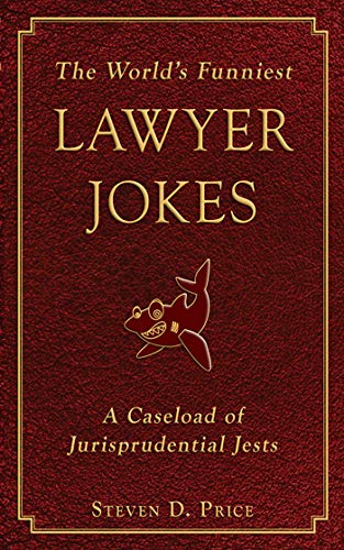 Beispielbild fr The World's Funniest Lawyer Jokes: A Caseload of Jurisprudential Jests zum Verkauf von SecondSale