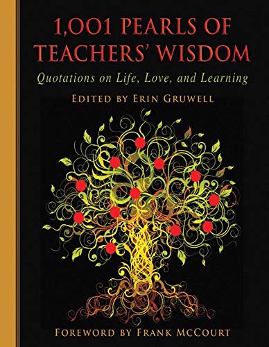 Imagen de archivo de 1,001 Pearls of Teachers' Wisdom: Quotations on Life and Learning a la venta por Half Price Books Inc.