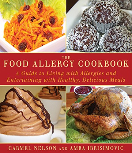 Stock image for The Food Allergy Cookbook: A Guide to Living with Allergies and Entertaining with Healthy, Delicious Meals for sale by Inquiring Minds