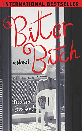 Imagen de archivo de Bitter Bitch: A Novel a la venta por Book Outpost