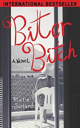 Stock image for Bitter Bitch : A Novel for sale by Better World Books