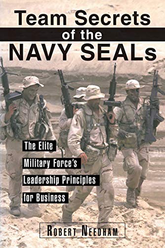 Stock image for Team Secrets of the Navy Seals : The Elite Military Force's Leadership Principles for Business for sale by Better World Books