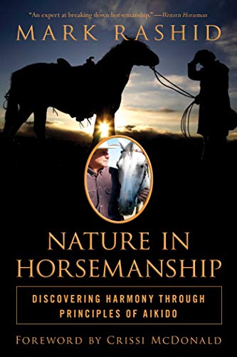Stock image for Nature in Horsemanship: Discovering Harmony Through Principles of Aikido for sale by Half Price Books Inc.