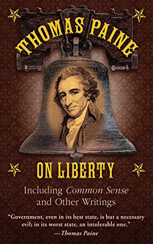 9781616083519: Thomas Paine on Liberty: Common Sense and Other Writings