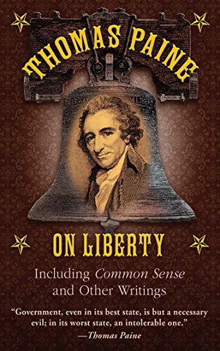 Stock image for Thomas Paine on Liberty: Including Common Sense and Other Writings for sale by ThriftBooks-Atlanta