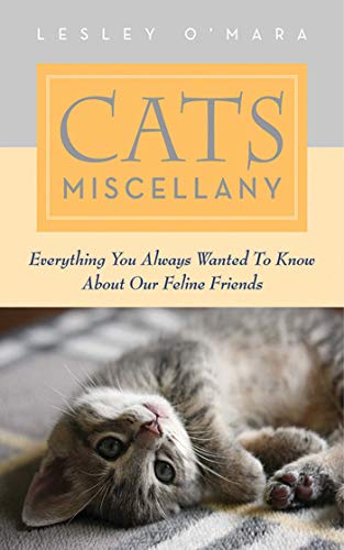 Imagen de archivo de Cats Miscellany: Everything You Always Wanted to Know About Our Feline Friends (Books of Miscellany) a la venta por SecondSale