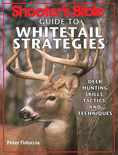 Beispielbild fr Shooter's Bible Guide to Whitetail Strategies : Deer Hunting Skills, Tactics, and Techniques zum Verkauf von Better World Books