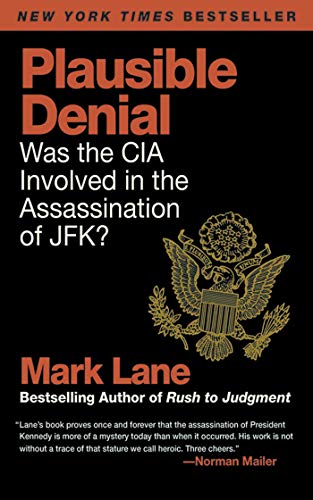 Beispielbild fr Plausible Denial : Was the CIA Involved in the Assassination of JFK? zum Verkauf von Better World Books