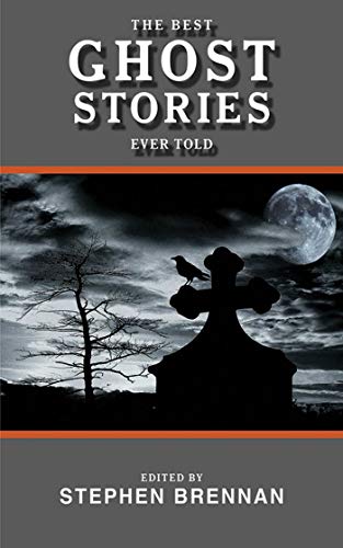 Beispielbild fr The Best Ghost Stories Ever Told (Best Stories Ever Told) zum Verkauf von KuleliBooks