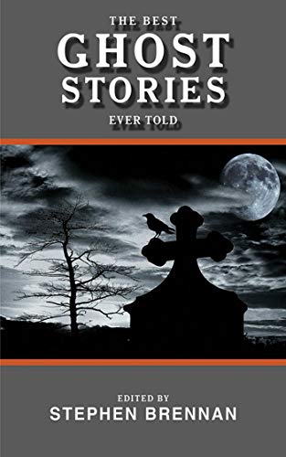 Imagen de archivo de The Best Ghost Stories Ever Told (Best Stories Ever Told) a la venta por KuleliBooks