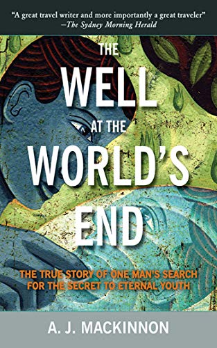 Beispielbild fr The Well at the World's End: The Epic True Story of One Man's Search for the Secret to Eternal Youth zum Verkauf von Wonder Book