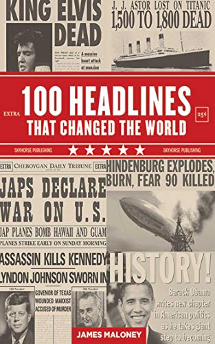 Stock image for 100 Headlines That Changed the World for sale by SecondSale