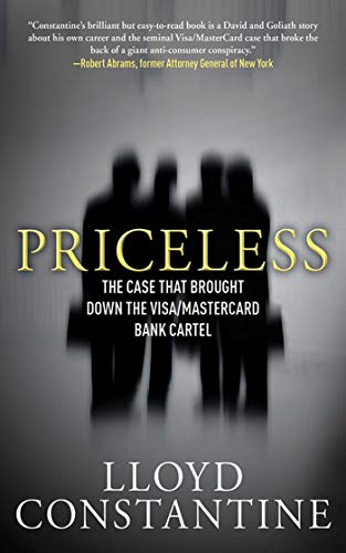 Stock image for Priceless: The Case That Brought Down the Visa/MasterCard Bank Cartel for sale by ThriftBooks-Dallas