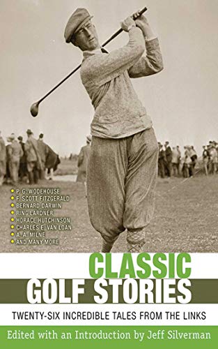 Beispielbild fr Classic Golf Stories : 26 Incredible Tales from the Links zum Verkauf von Better World Books