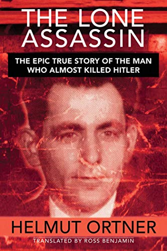 Beispielbild fr Lone Assassin: The Epic True Story of the Man Who Almost Killed Hitler zum Verkauf von Wonder Book
