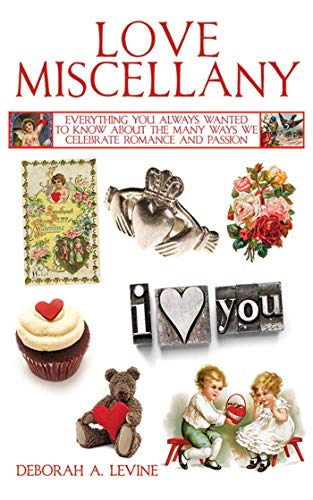 Stock image for Love Miscellany: Everything You Always Wanted to Know About the Many Ways We Celebrate Love and Romance (Books of Miscellany) for sale by Once Upon A Time Books