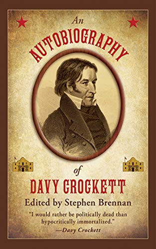 Beispielbild fr An Autobiography of Davy Crockett zum Verkauf von Powell's Bookstores Chicago, ABAA