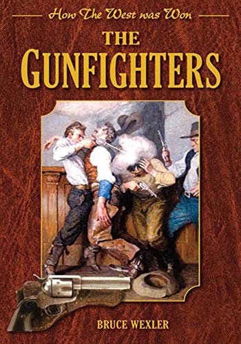 Imagen de archivo de The Gunfighters: How the West Was Won a la venta por Once Upon A Time Books