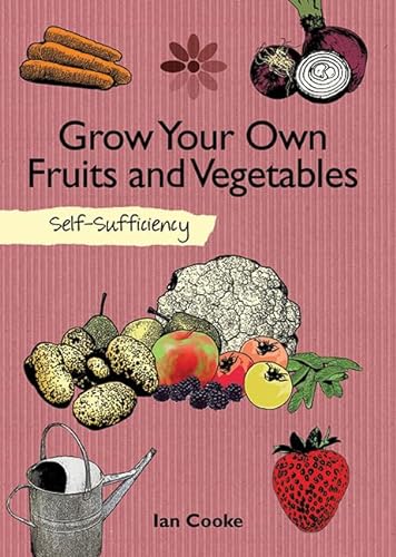 Stock image for Grow Your Own Fruit and Vegetables for sale by ThriftBooks-Dallas