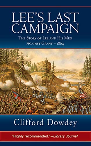 Imagen de archivo de Lee's Last Campaign: The Story of Lee and His Men Against Grant-1864 a la venta por SecondSale