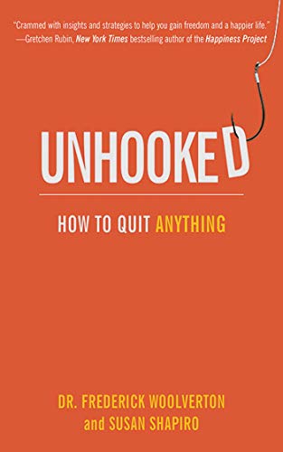 Stock image for Unhooked : How to Quit Anything for sale by Better World Books