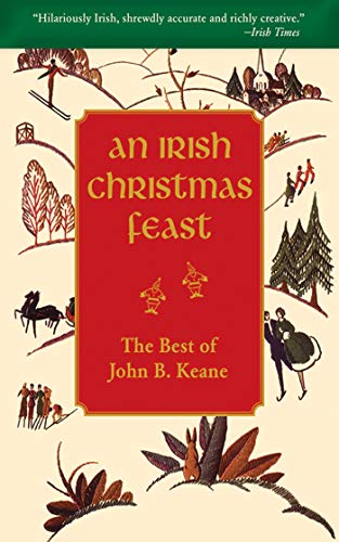 Stock image for An Irish Christmas Feast : The Best of John B. Keane for sale by Better World Books