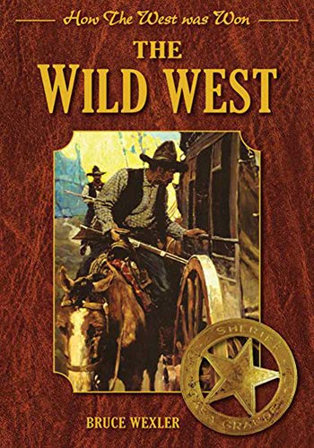9781616084370: The Wild West: How the West Was Won