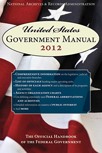 Beispielbild fr United States Government Manual 2012 : The Official Handbook of the Federal Government zum Verkauf von Better World Books