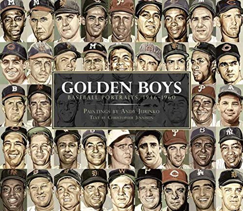 Golden Boys: Baseball Portraits, 1946-1960 (9781616084509) by Jurinko, Andy; Jennison, Christopher