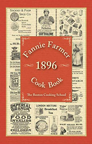 Stock image for Fannie Farmer 1896 Cook Book: The Boston Cooking School for sale by Goodwill Industries