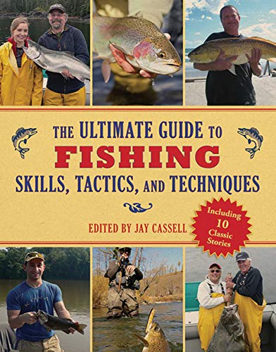 9781616085612: The Ultimate Guide to Fishing Skills, Tactics, and Techniques: A Comprehensive Guide to Catching Bass, Trout, Salmon, Walleyes, Panfish, Saltwater Gamefish, and Much More (Ultimate Guides)