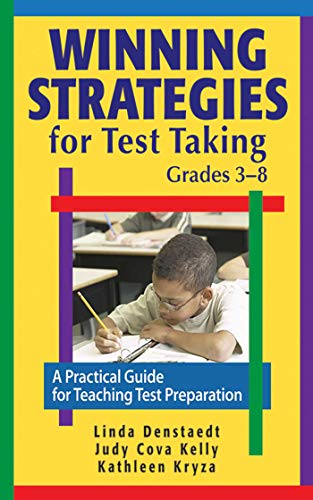 Imagen de archivo de Winning Strategies for Test Taking, Grades 3-8: A Practical Guide for Teaching Test Preparation [Paperback] Denslow, W. W.; Kelly, Judy Cova and Kryza, Kathleen a la venta por Ocean Books