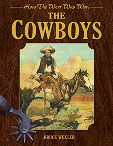 Stock image for The Cowboys: How the West Was Won for sale by Half Price Books Inc.