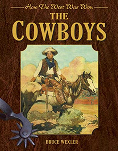 Stock image for The Cowboys : How the West Was Won for sale by Better World Books: West