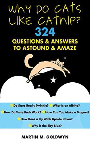 9781616085759: Why Do Cats Like Catnip?: 324 Questions & Answers to Astound & Amaze