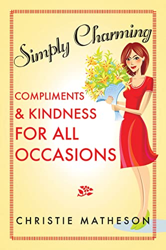 Stock image for Simply Charming: Compliments and Kindness for All Occasions for sale by HPB Inc.