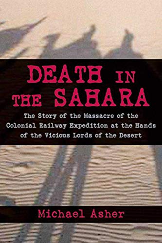 Beispielbild fr Death in the Sahara: The Lords of the Desert and the Timbuktu Railway Expedition Massacre zum Verkauf von Half Price Books Inc.